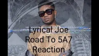 Lyrical Joe Goatness Confirmed - Road To 5th August 7 Reaction