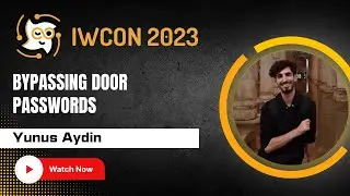 “Bypassing Door Passwords ” by Yunus Aydin at IWCON2023