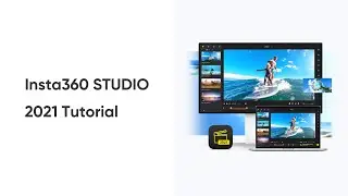Insta360 Studio 2021 Tutorial