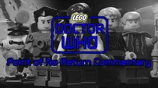 LEGO Doctor Who - Point of No Return Commentary (Ft. LFP Animations)