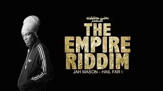 Jah Mason - Hail Far I [The Empire Riddim - Riddim Wise]