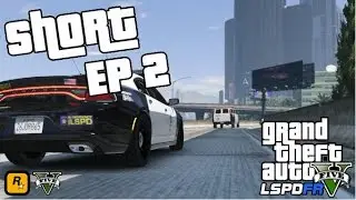 GTAV LSPDFR Short #2 - 