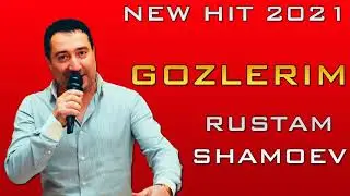 RUSTAM SHAMOEV - GOZLERIM NEW HIT 2021 НОВАЯ ПЕСНЯ ОТ РУСТАМ ШАМОЕВА
