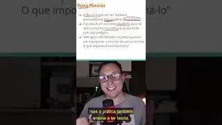 O QUE É A PRÁXIS MARXISTA?