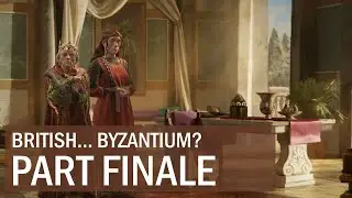 British... Byzantium? (Finale)