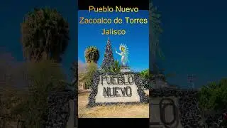 Pueblo Nuevo, Zacoalco de Torres, Jalisco #aventurasenfotoyvideo #viajejalisco