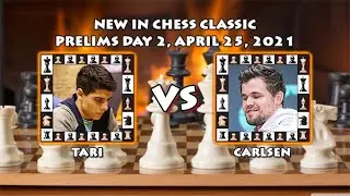 ■TARI VS CARLSEN - NEW IN CHESS CLASSIC 2021 PRELIMS DAY 2 (0-1)■