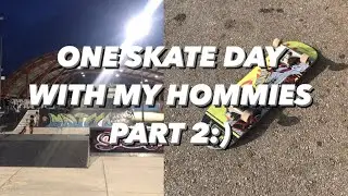 OSDWMH (UN DÍA DE SKATE CON MIS AMIGOS): PART #2