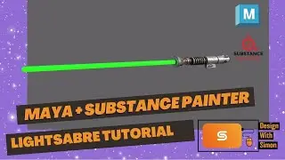 Maya and Substance Painter: Lightsabre Tutorial