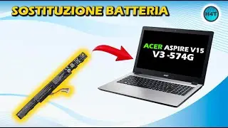 Laptop ACER Aspire V15 V3-574G || Sostituzione batteria, battery replacement