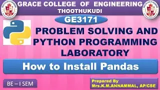 GRACE COE- GE3171- PROBLEM SOLVING AND PYTHON PROGRAMMING – HOW TO INSTALL PANDAS