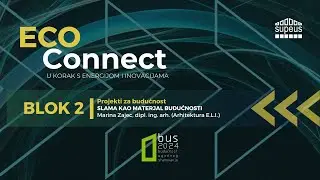 BUS 2024 | dipl. ing. arh. Marina Zajec, Arhitektura E.L.I. | SLAMA KAO MATERJAL BUDUĆNOSTI