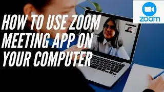 How to Use Zoom Meeting App on Your Computer|Step by Step Short tutorial