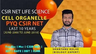 Cell Organelles PYQ CSIR NET | CSIR NET LIFE SCIENCE PYQ | Cell Biology PYQ CSIR NET