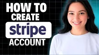 How To Create A Stripe Account 2025 Update