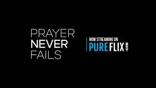 Prayer Never Fails Clip