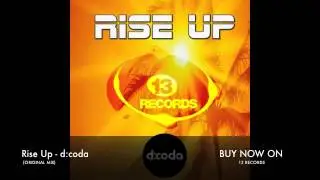 RISE UP - D:CODA (Original Mix) 13 RECORDS
