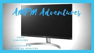 Best Monitor for Xbox One X!! - LG 27UK600-W - AMPM Unboxing