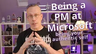 Being a PM at Microsoft: Being your authentic self