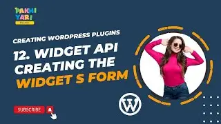 12.  Widget API   Creating the widget s form
