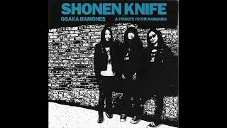 Shonen Knife 少年ナイフ– Osaka Ramones (A Tribute To The Ramones)