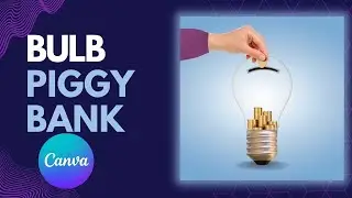 Bulb piggy bank design ideas in canva tutorial by DLC Ventures India