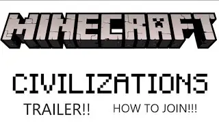 Minecraft Civilizations trailer | HOW TO JOIN!!!