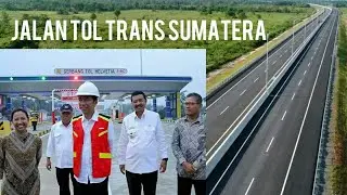 Jalan Tol Trans Sumatera Diresmikan Presiden Jokowi || Beginilah kondisinya