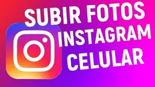 COMO SUBIR FOTOS A INSTAGRAM RAPIDO Y SENCILLO