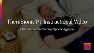 Chapter 5: Maintaining Spoon Hygiene - TheraBionic P1 Device