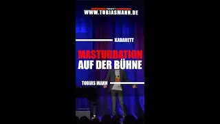 TOBIAS MANN: MASTURBATION AUF DER BÜHNE