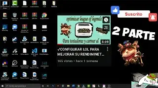 ✔CONFIGURAR LOL PARA MEJORAR  SU RENDIMIENTO 😎||MAYOR FPS EN TOSTADORAS💻 ||PARTE 2