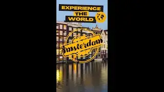 🗺️ The Best Places to Visit in Amsterdam | What to See When You Are In Amsterdam