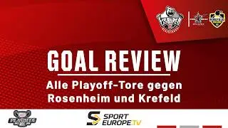 GOAL REVIEW - Die Playoff-Tore gegen Rosenheim und Krefeld