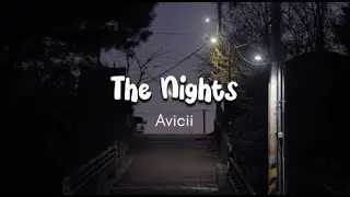 AVICII - THE NIGHTS (LYRICS)