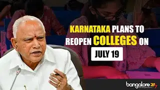 Karnataka Plans To Reopen Colleges On July 19!