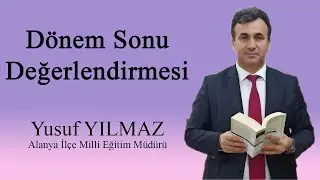 Dönem Sonu Değerlendirme I Yusuf YILMAZ