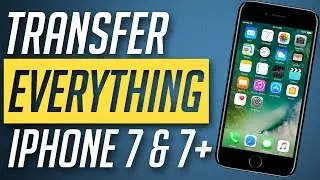 How to Transfer Everything from old iPhone to iPhone 7 / iPhone 7 Plus
