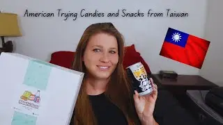 American Trying Taiwan Candies and Snacks