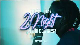 Andy Tunz - “2Night” feat. Hernâni & Jay Breezy (Official Video)