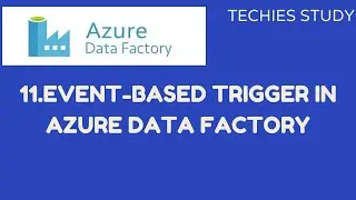 11  Event based trigger in Azure Data Factory