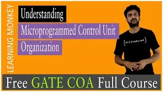Understanding Microprogrammed Control Unit Organization || Lesson 38 || Computer Organization