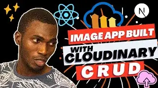 Image App Built with Cloudinary: CRUD in Focus