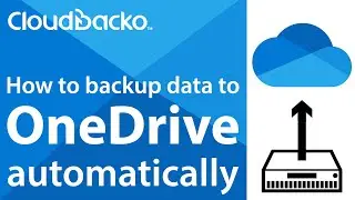 How to backup data automatically to OneDrive with CloudBacko backup software