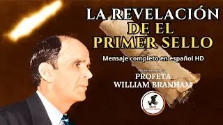 El Primer Sello | William M. Branham [Audio español]