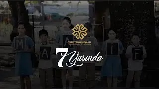 Türkiye Maarif Vakfı 7 Yaşında 🇹🇷