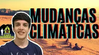 MUDANÇAS CLIMÁTICAS - AÇÃO DO HOMEM, AQUECIMENTO GLOBAL, EFEITO ESTUFA, ILHAS DE CALOR E CHUVA ÁCIDA