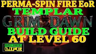 Grim Dawn | Fire-Damage EoR Templar | Build Guide at level 60 | July 2023