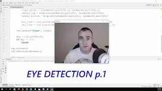 Eye detection - Gaze controlled keyboard with Python and Opencv p.1