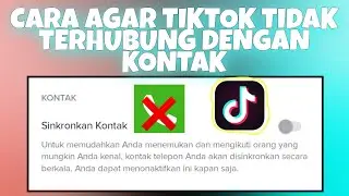 Cara agar tiktok tidak terhubung dengan kontak - Almus